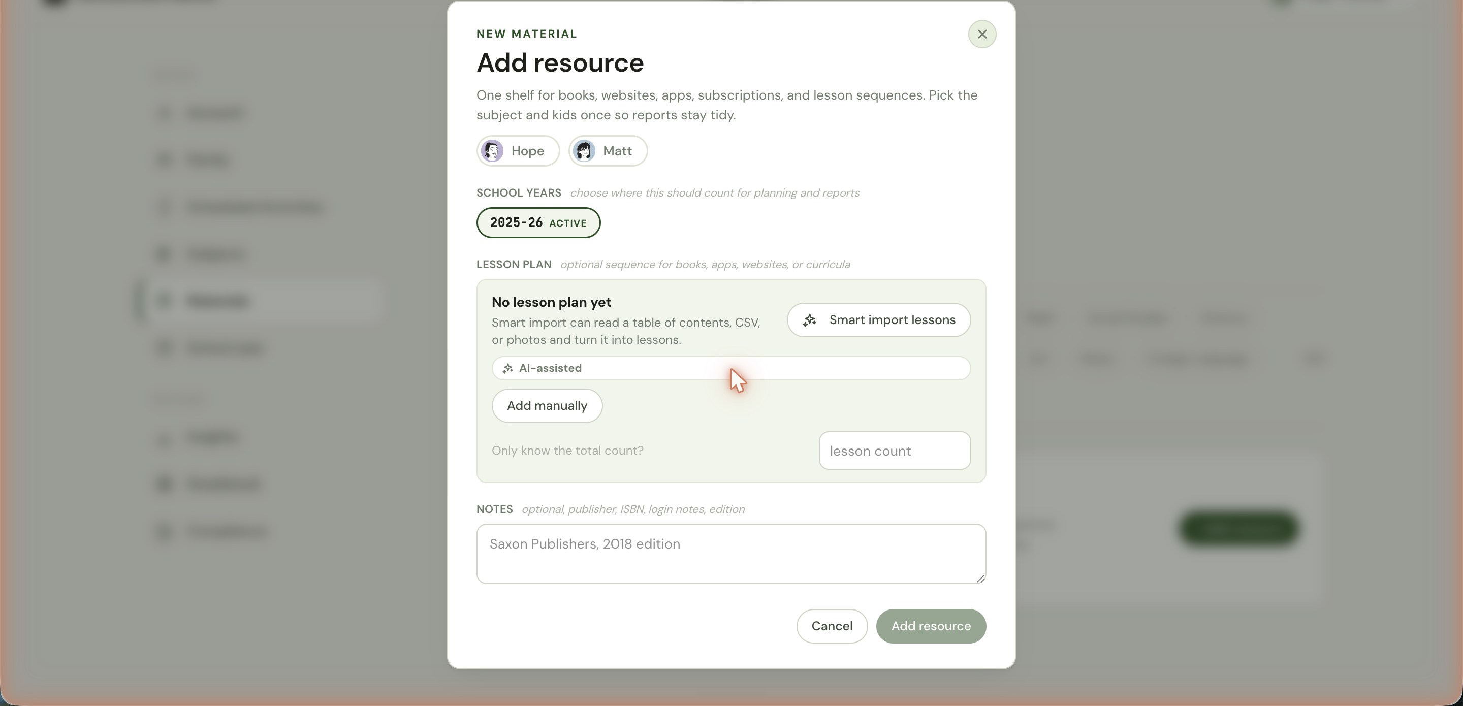 The bottom half of the Add resource dialog with child name pills (Hope, Matt) under USE IN PLANNING, a SCHOOL YEARS row with the active year chip, a LESSON PLAN section with Smart import and Add manually buttons, and a NOTES textarea.
