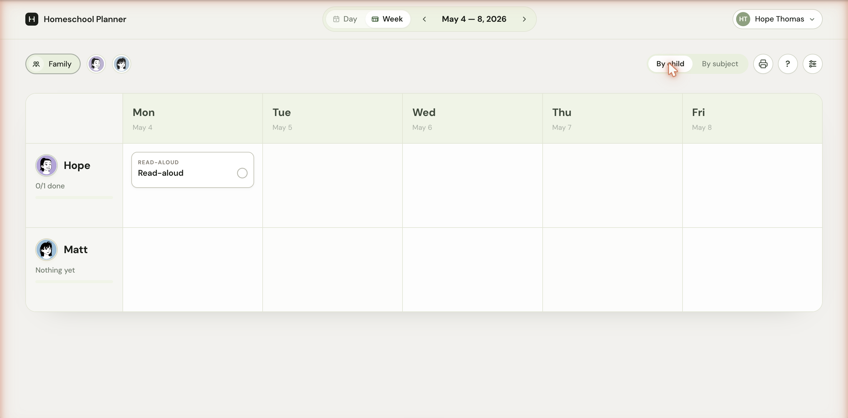The Homeschool Planner week view in By child mode. Five columns Mon-Fri across the top, two rows for children Hope and Matt down the side. Hope's Monday cell shows a Read-Aloud activity card; her stat line reads 0/1 done. Matt's lane shows Nothing yet.