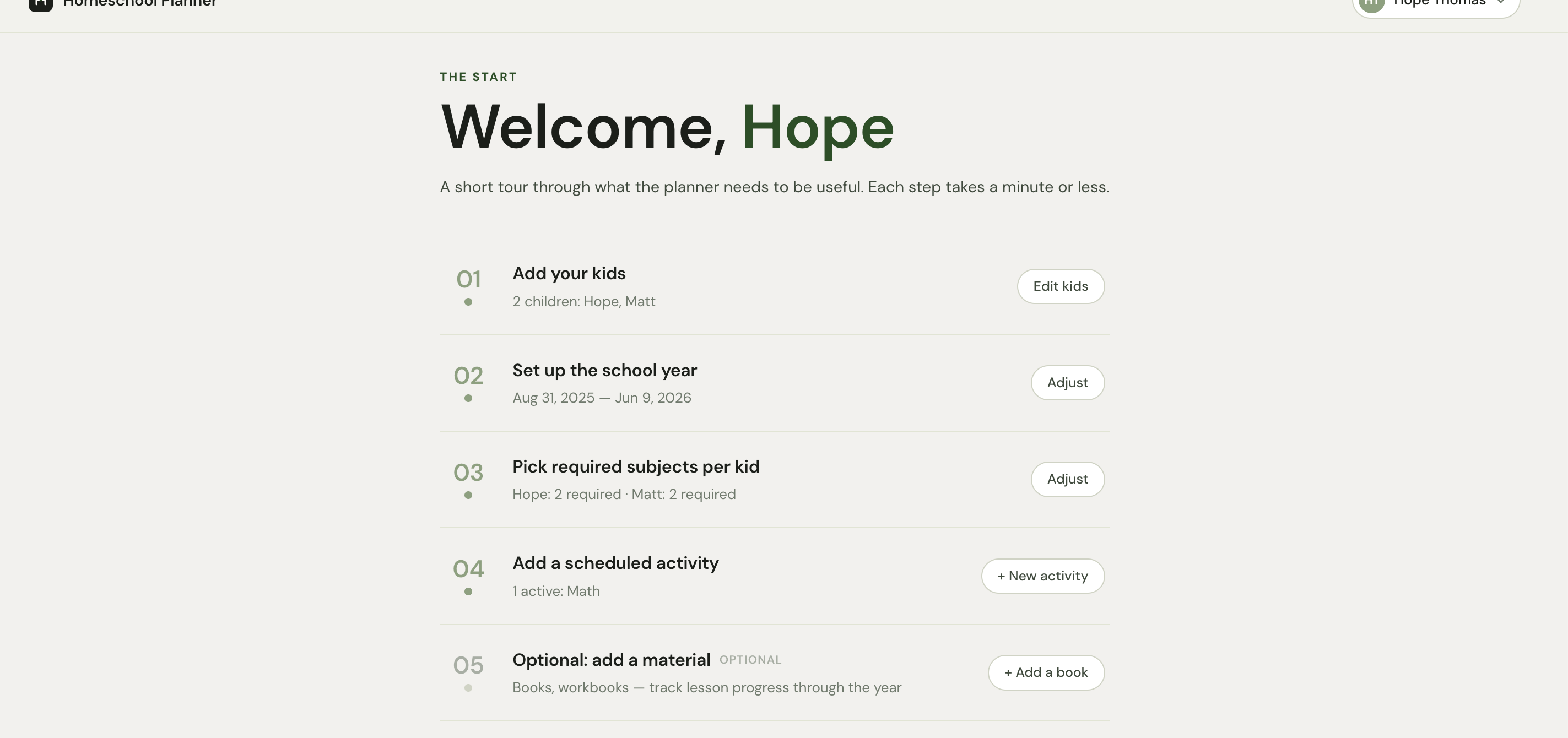 The welcome hub after completing setup. A heading, then five numbered rows: Add your children, Set up the school year, Pick required subjects per child, Add a scheduled activity, and Optional add a material. A green Continue to planner button at the bottom.